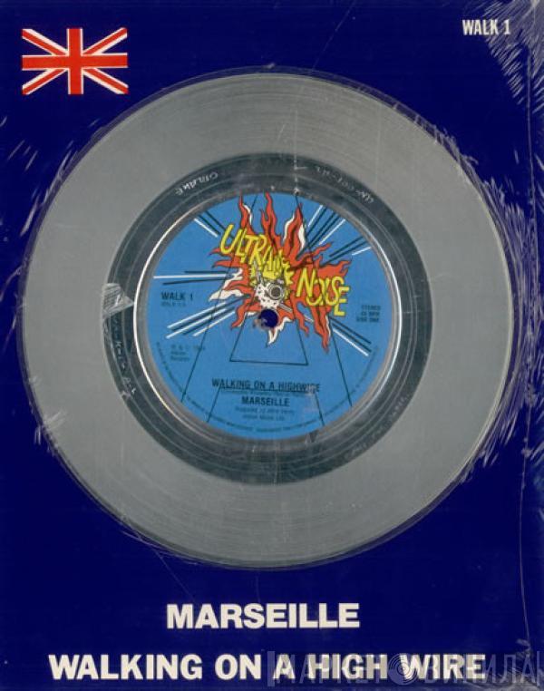 Marseille  - Walking On A Highwire