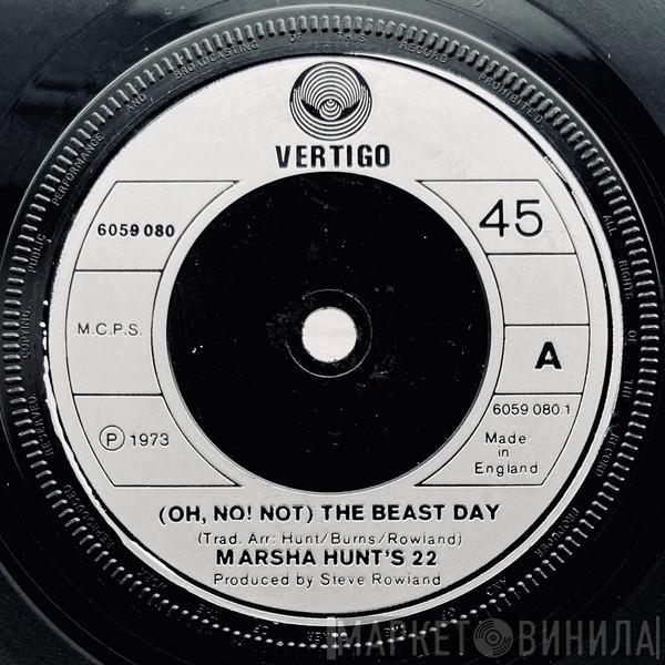 Marsha Hunt's 22 - (Oh, No! Not) The Beast Day