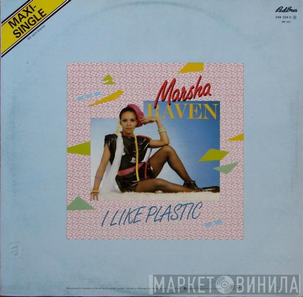  Marsha Raven  - I Like Plastic