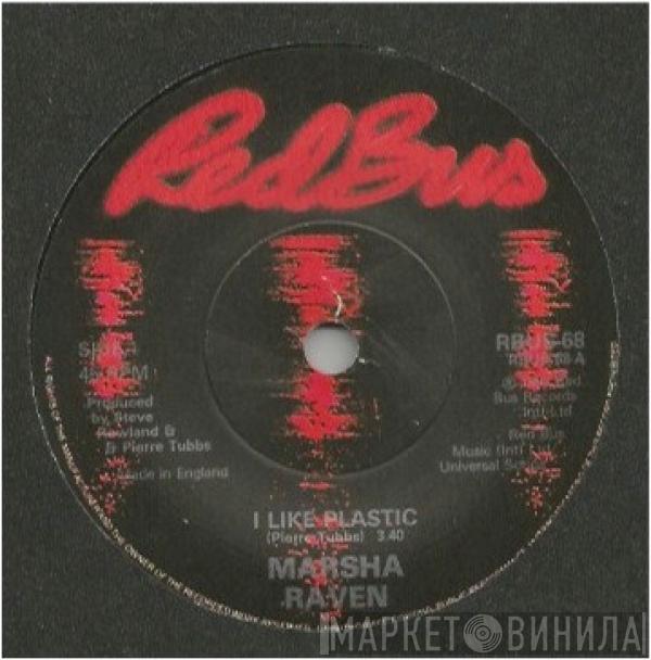 Marsha Raven - I Like Plastic