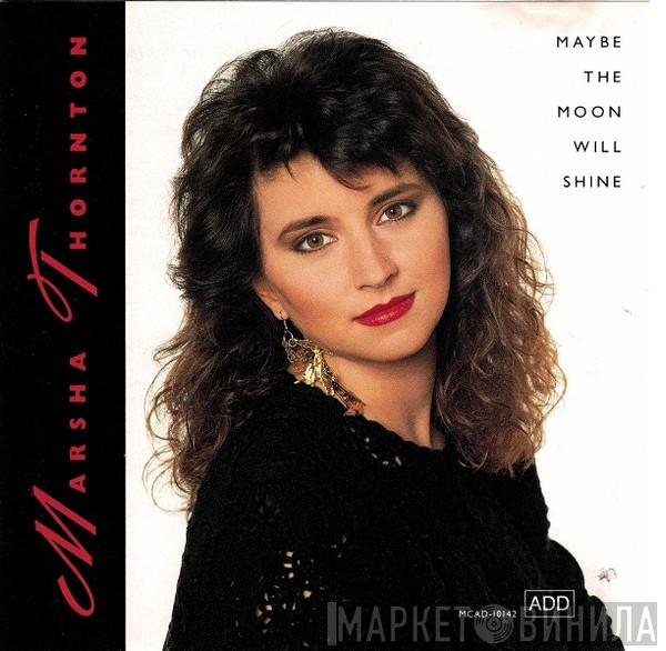 Marsha Thornton - Maybe The Moon Will Shine