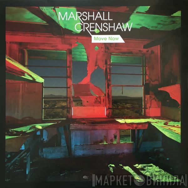 Marshall Crenshaw - Move Now