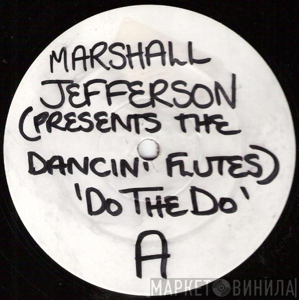 Marshall Jefferson, Dancing Flutes, Tyree Cooper - Do The Do / Tee's Revenge