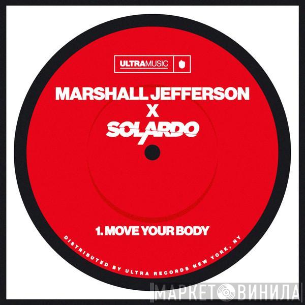 × Marshall Jefferson  Solardo  - Move Your Body
