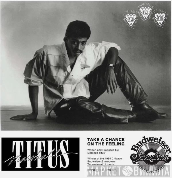 Marshall Titus - Take A Chance On The Feeling