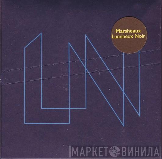  Marsheaux  - Lumineux Noir