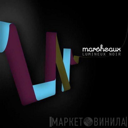  Marsheaux  - Lumineux Noir