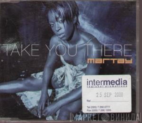 Martay - Take You There