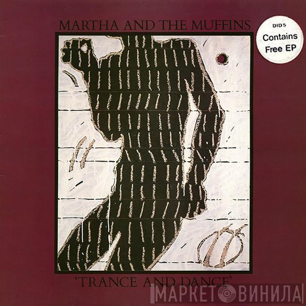 Martha And The Muffins - Trance And Dance