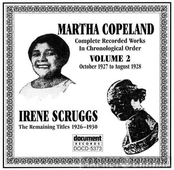 Martha Copeland, Irene Scruggs - Complete Recorded Works In Chronological Order. Volume 2 (October 1927 To August 1928), The Remaining Titles 1926-1930