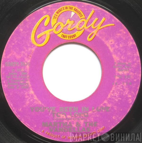  Martha Reeves & The Vandellas  - You've Been In Love Too Long / Love (Makes Me Do Foolish Things)