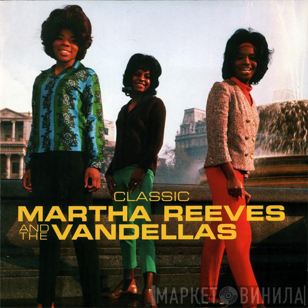 Martha Reeves & The Vandellas - Classic Martha Reeves & The Vandellas