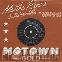 Martha Reeves & The Vandellas - I'm Ready For Love / Forget Me Not