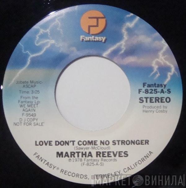 Martha Reeves - Love Don't Come No Stronger