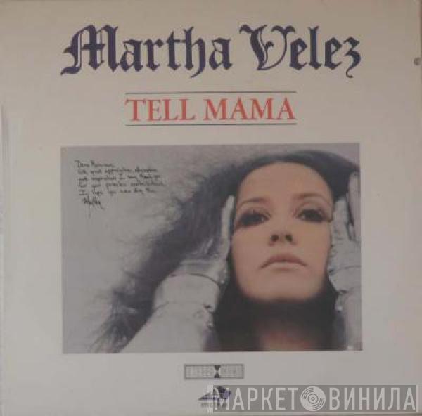  Martha Velez  - Tell Mama