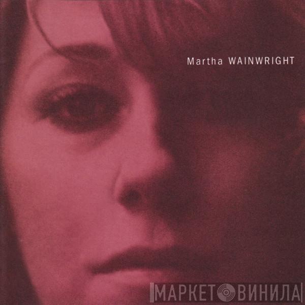  Martha Wainwright  - Martha Wainwright