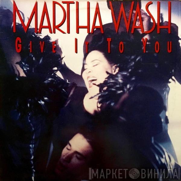  Martha Wash  - Give It To You