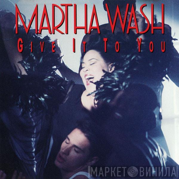  Martha Wash  - Give It To You
