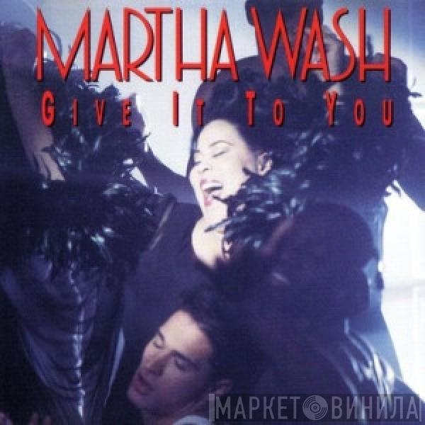  Martha Wash  - Give It To You