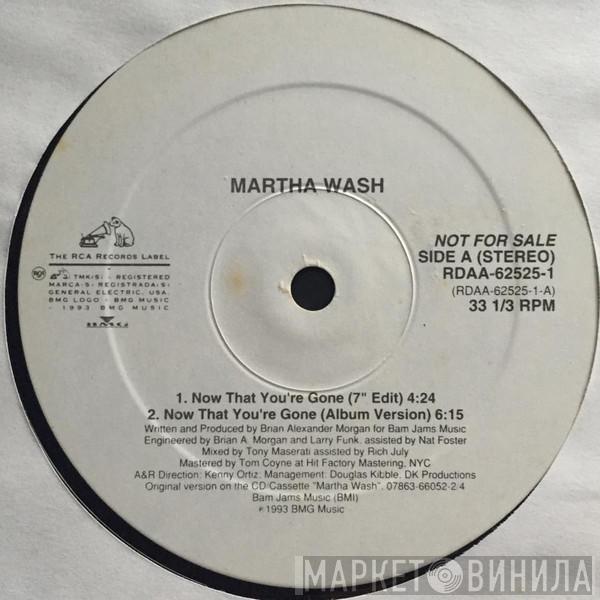  Martha Wash  - Now That You're Gone