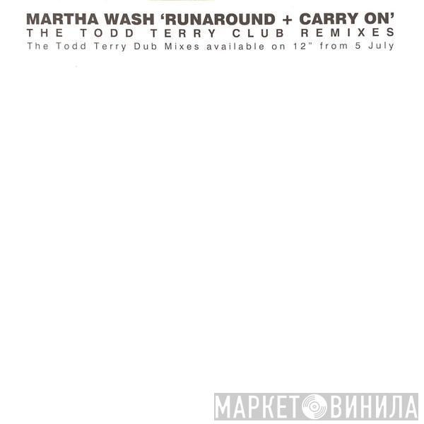 Martha Wash - Runaround + Carry On (The Todd Terry Club Mixes)