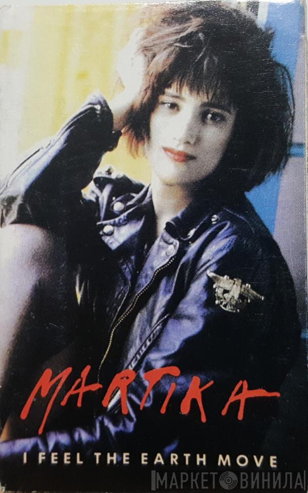  Martika  - I Feel The Earth Move