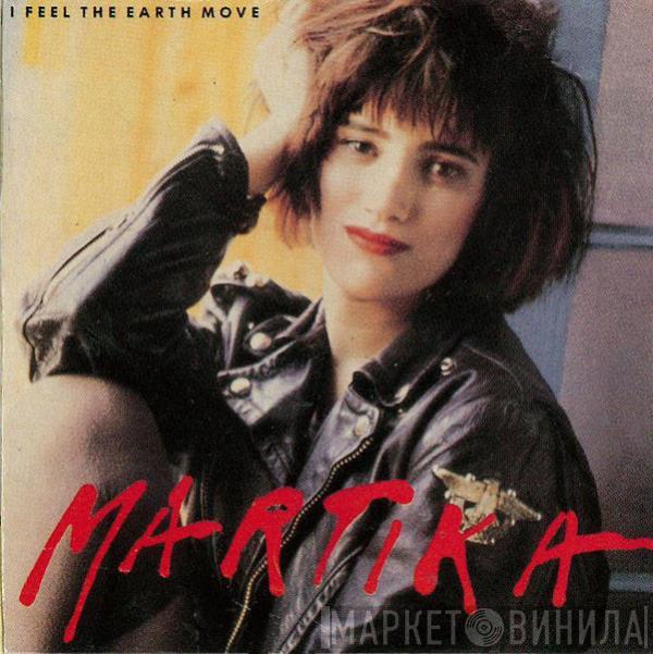  Martika  - I Feel The Earth Move