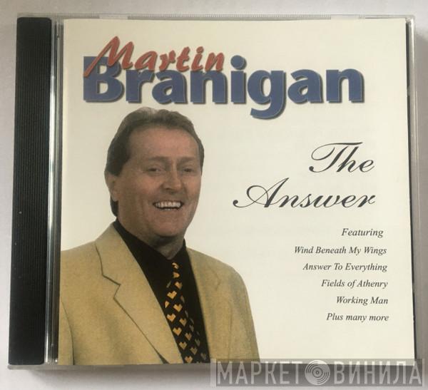 Martin Branigan - The Answer