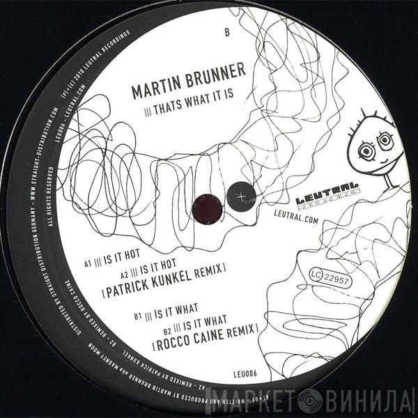 Martin Brunner  - Thats What It Is