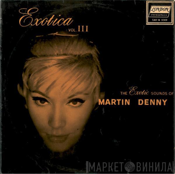 Martin Denny - Exotica Vol. III