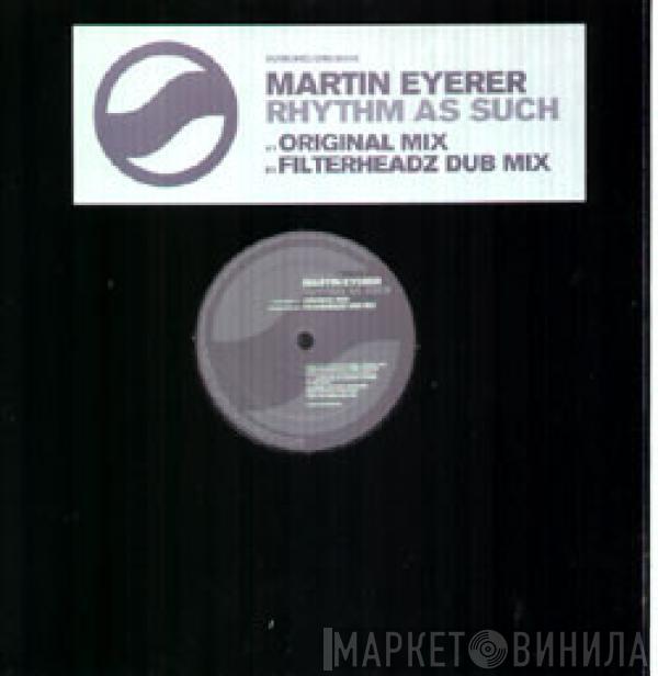Martin Eyerer - Rhythm As Such