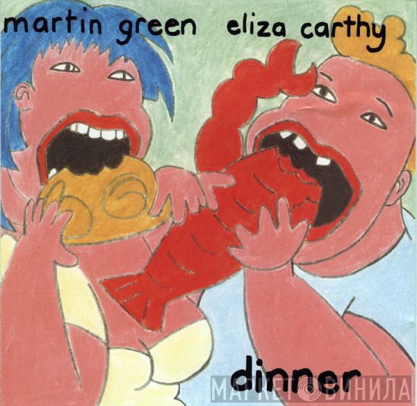 Martin Green , Eliza Carthy - Dinner
