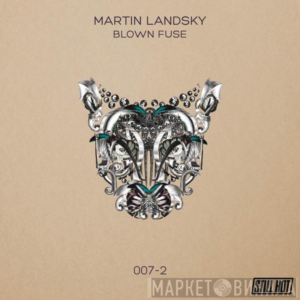 Martin Landsky - Blown Fuse
