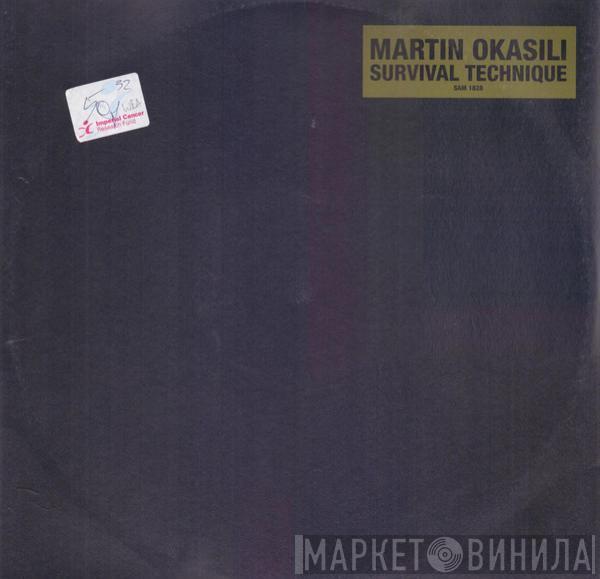 Martin Okasili - Survival Technique