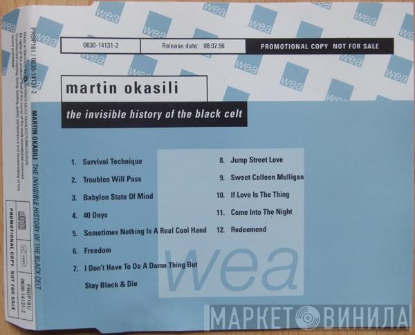 Martin Okasili - The Invisible History Of The Black Celt