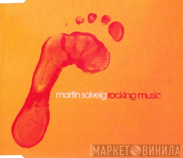  Martin Solveig  - Rocking Music