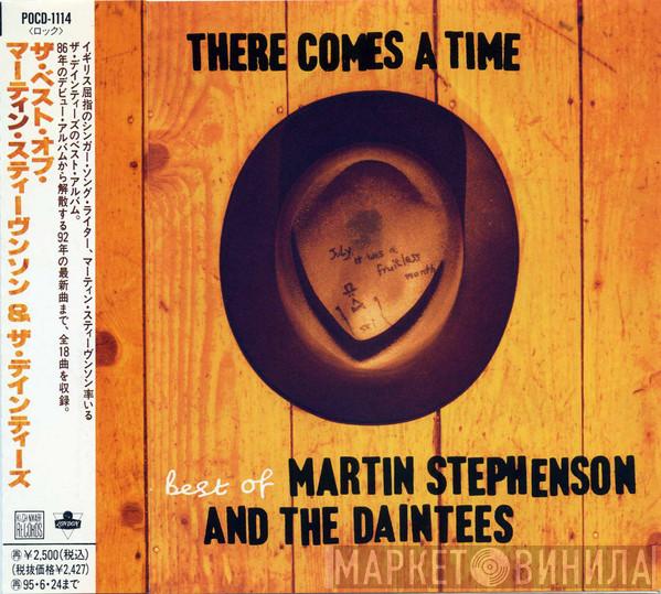  Martin Stephenson And The Daintees  - There Comes A Time - The Best Of Martin Stephenson And The Daintees