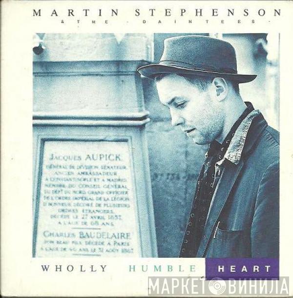 Martin Stephenson And The Daintees - Wholly Humble Heart