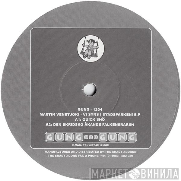  Martin Venetjoki  - Vi Syns I Stadsparken! E.P