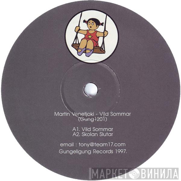 Martin Venetjoki - Vild Sommar