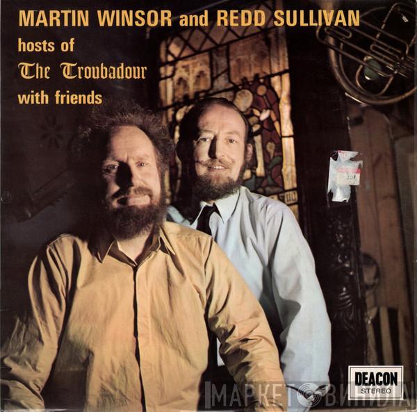 Martin Winsor, Redd Sullivan - Hosts Of The Troubadour With Friends