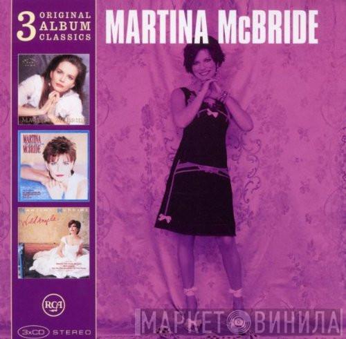 Martina McBride - 3 Original Album Classics