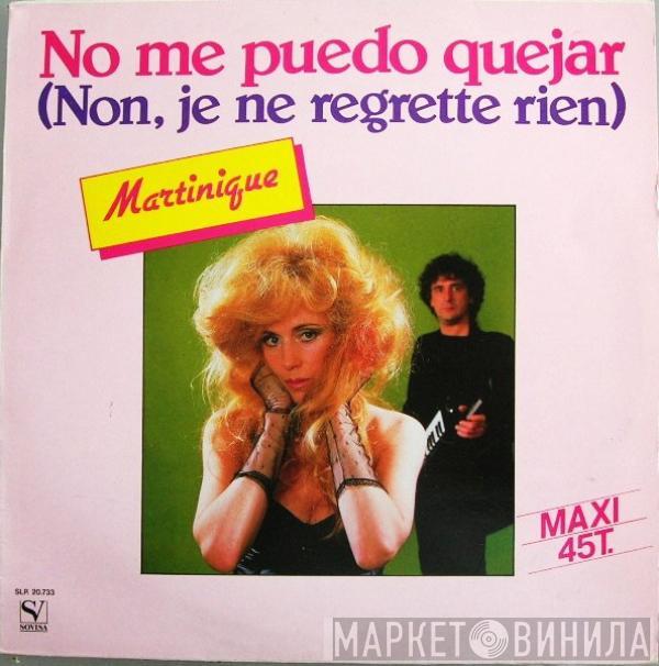 Martinique  - No Me Puedo Quejar = Non, Je Ne Regrette Rien