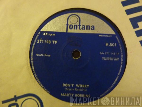  Marty Robbins  - Don't Worry / Like All The Other Times