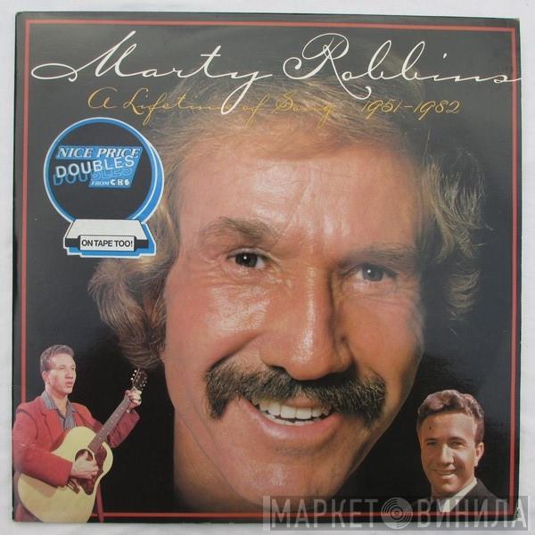 Marty Robbins - A Lifetime Of Song 1951-1982