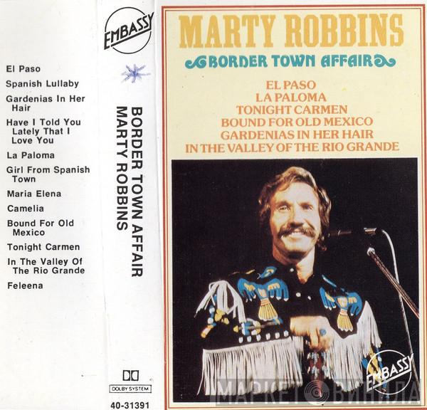  Marty Robbins  - Border Town Affair