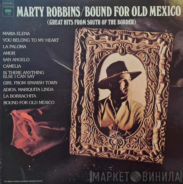  Marty Robbins  - Bound For Old Mexico