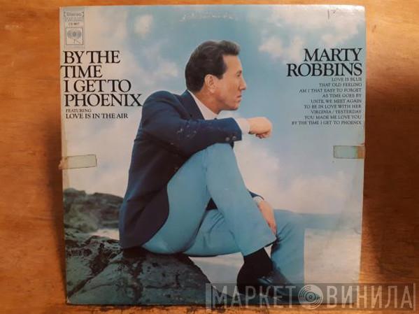  Marty Robbins  - By The Time I Get To Phoenix
