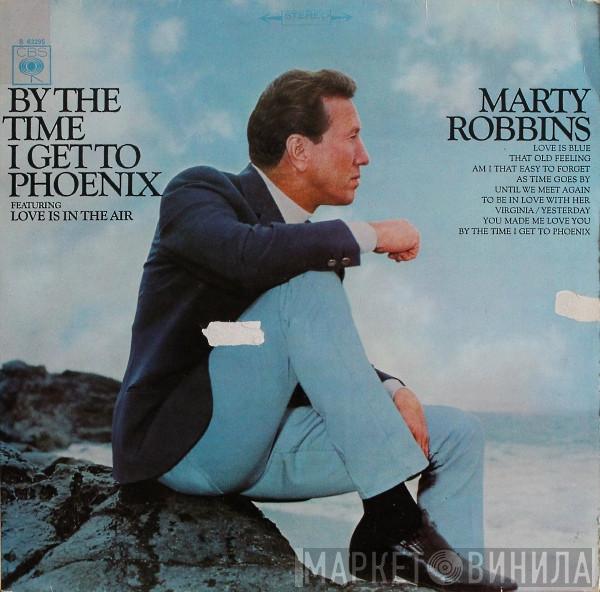  Marty Robbins  - By The Time I Get To Phoenix