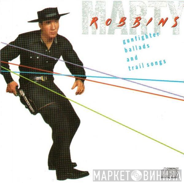 Marty Robbins - Gunfighter Ballads And Trail Songs